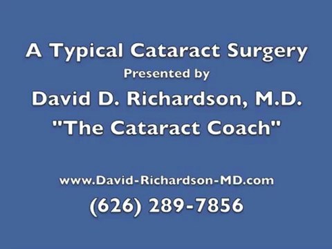 Typical Cataract Surgery (Part 1 of 4) | Dr. David D. Richardson
