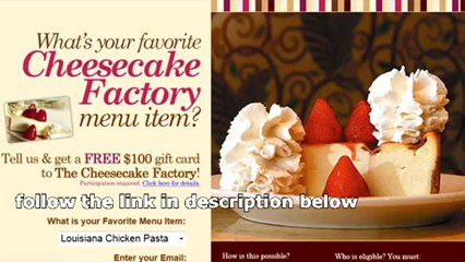 How to win Free Cheesecake Factory Gift Card for $100