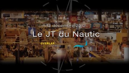 13/12/2012 - Le JT du Nautic de Paris 2012, édition du 13 décembre
