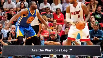 Concerns for Heat? Are Warriors Legit?
