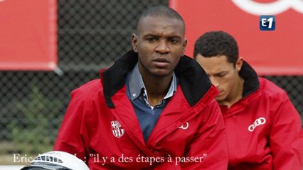 Abidal : "il y a des étapes à passer"