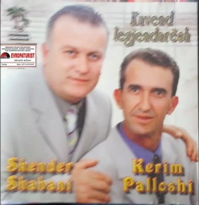 Skender Shabani & Kerim Palloshi - O moj vashe malesore