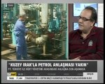 Mustafa Kemal Erdemol Türkiye ve K.Irak arasındaki Petrol Anlaşmasını yorumladı
