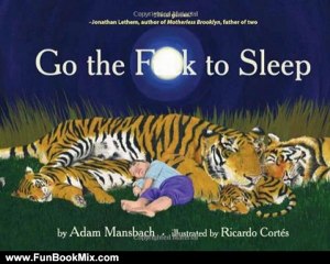 Fun Book Review: Go the F**k to Sleep by Adam Mansbach, Ricardo Cortes