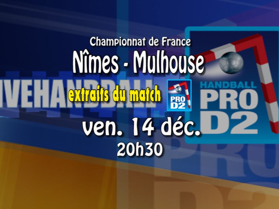 Extrait USAM NÎMES - MULHOUSE SUD ALSACE - Handball ProD2
