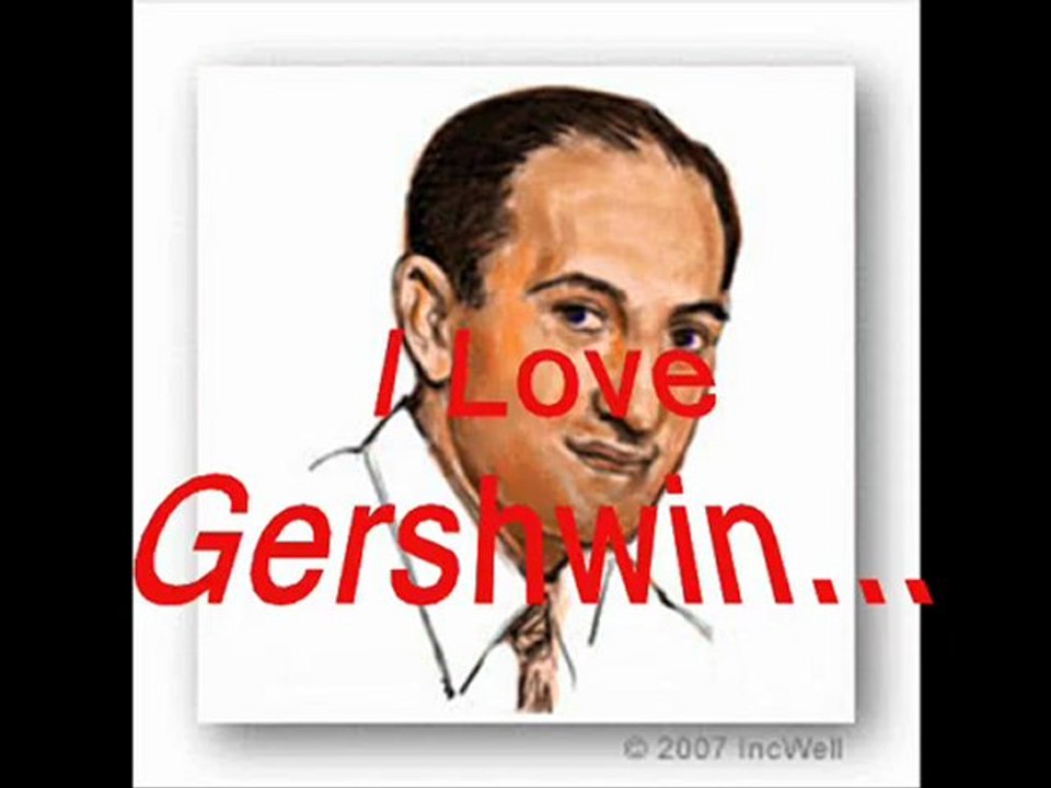 The Man I Love ( Gershwin )