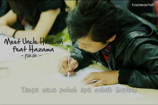 [HQ] 110528 Meet Uncle Hussain Feat. Hazama - Pokok With Lyrics
