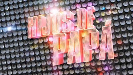 Cabecera "Hijos De Papa" Segunda Temporada, Cuatro HD