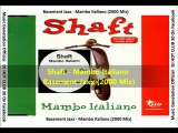 Shaft - Mambo Italiano - Basement Jaxx 2000 Mix