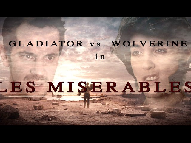 Wolverine vs. Gladiator in: Les Miserables