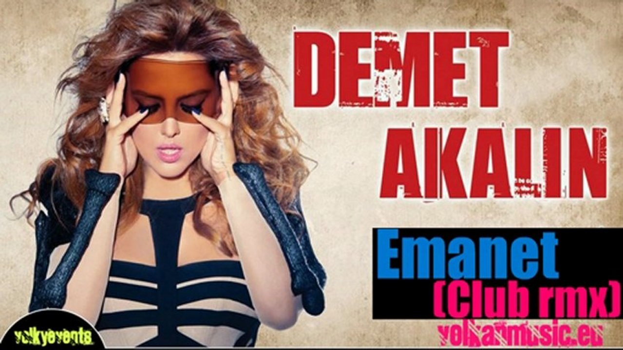 DEMET AKALIN EMANET CLUB REMİX