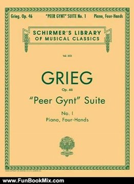 Fun Book Review: Peer Gynt Suite No. 1, Op. 46: Piano Duet by Louis Oesterle, Edvard Grieg