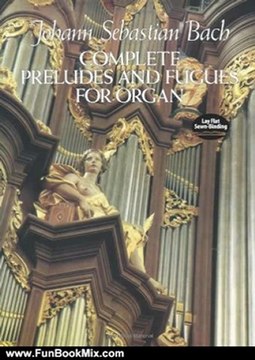 Fun Book Review: Johann Sebastian Bach: Complete Preludes and Fugues for Organ (Dover Music for Organ) by Johann Sebastian Bach