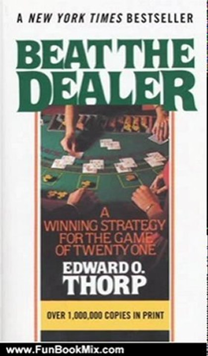 Fun Book Review: Beat the Dealer: A Winning Strategy for the Game of Twenty-One by Edward O. Thorp