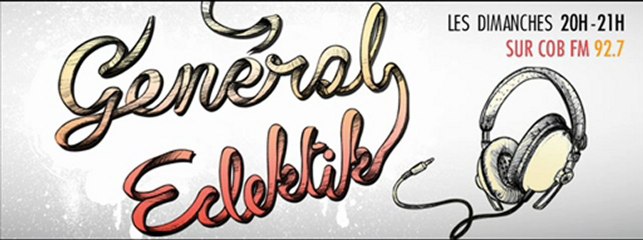 General Eclektik #XXX (Le podcast)