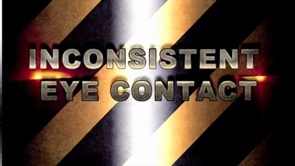 Sales Training Body Language : Inconsistent Eye Contact