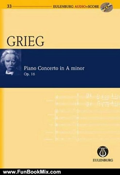 Fun Book Review: Piano Concerto in A Minor Op. 16: Eulenburg Audio+Score Series by Edvard Grieg
