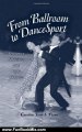 Fun Book Review: From Ballroom To Dancesport: Aesthetics, Athletics, And Body Culture (Suny Series in Sport, Culture, and Social Relations; Suny Series in Communication Studies) by Caroline Joan Picart