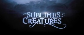 Sublimes Créatures - Bande-Annonce / Trailer #2 [VF|HD720p]