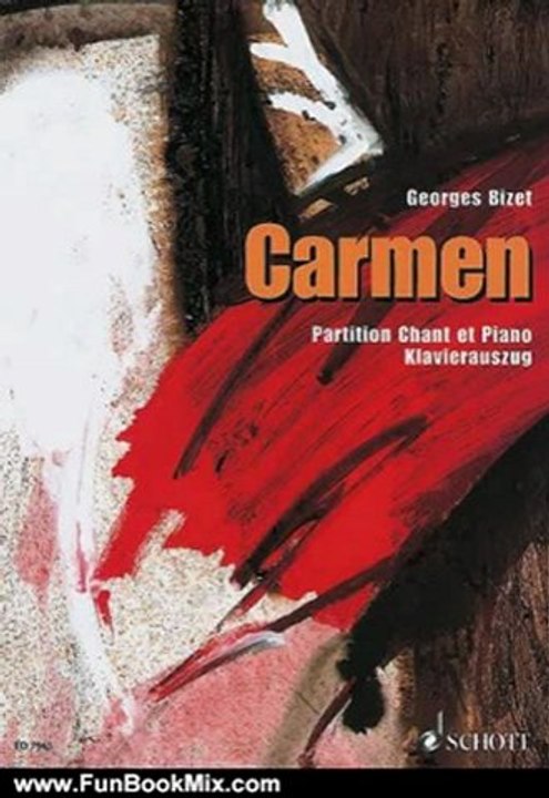 Fun Book Review: Carmen Piano & Vocal Score by Robert Didion, Georges Bizet