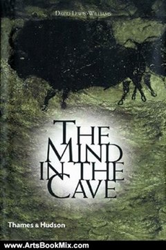 Arts Book Review: The Mind in the Cave: Consciousness and the Origins of Art by David Lewis-Williams