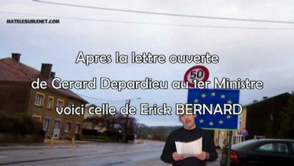 Après le lettre ouverte de G. Depardieu au 1er Ministre, voici celle de Erick Bernard