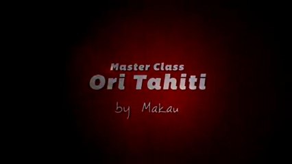 TRAILER MASTER CLASS ORI TAHITI - BY MAKAU