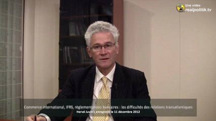 Commerce international, IFRS, règlementations bancaires : les difficultés des relations transatlantiques