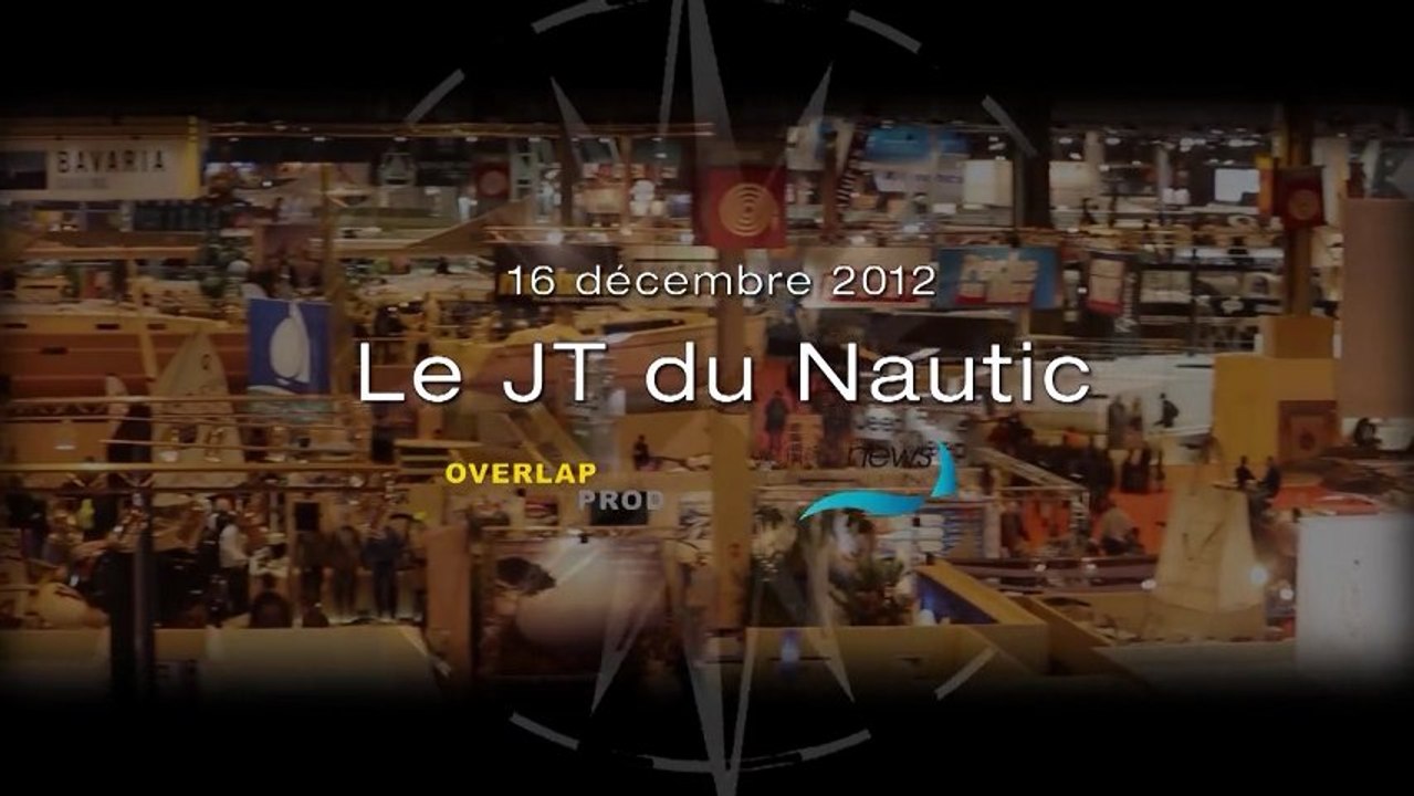 16/12/2012 - Le JT du Nautic de Paris 2012, édition du 16 décembre