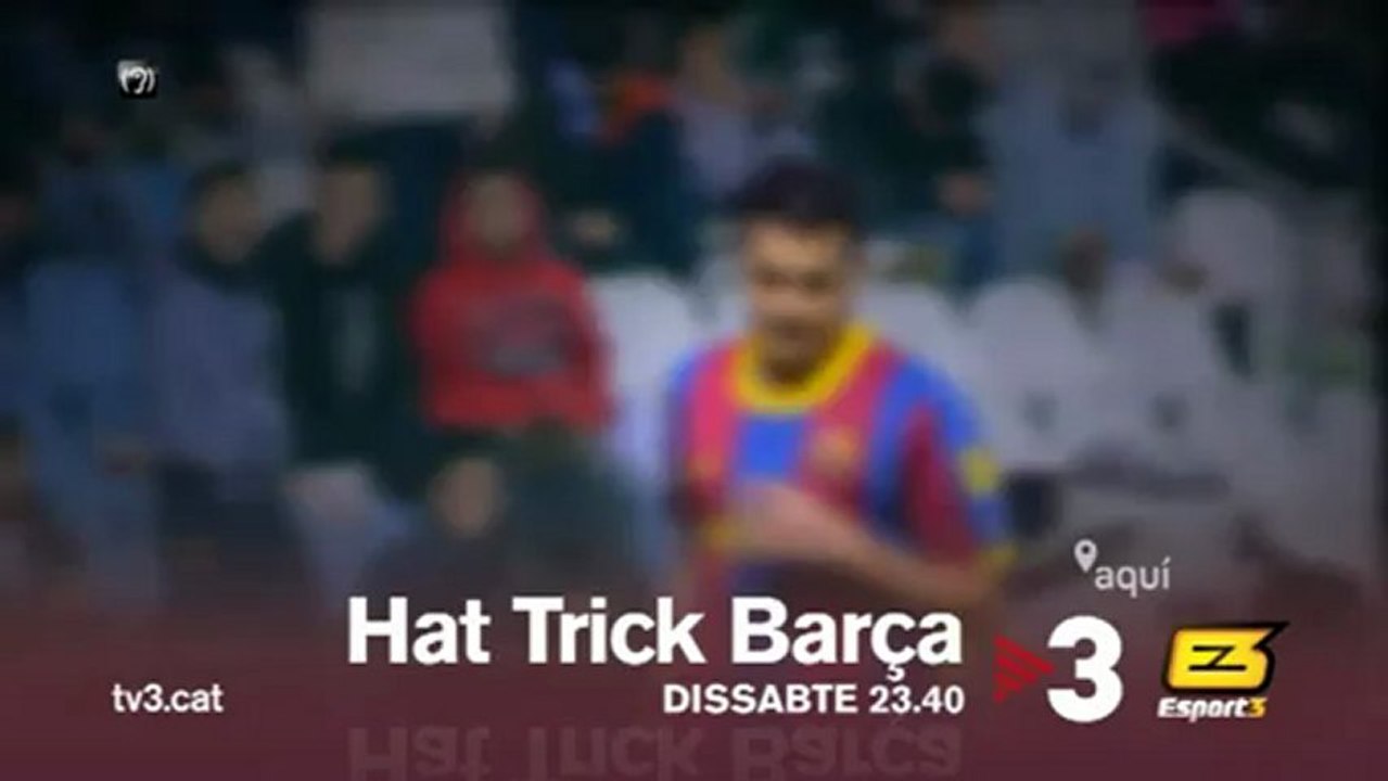 TV3 - Dissabte, a les 23.40 a TV3 - "Hat trick Barça"