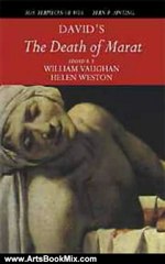 Arts Book Review: Jacques-Louis David's 'Marat' (Masterpieces of Western Painting) by Will Vaughn, Helen Weston
