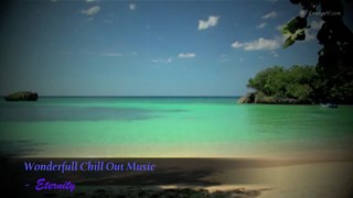 Wonderfull Chill Out Music - Eternity