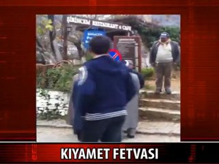 KIYAMET FETVASI Şirince