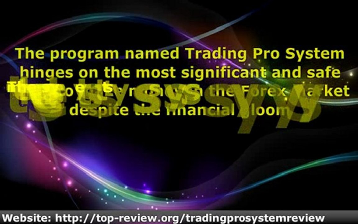 Trading Pro System Reviews  Does Trading Pro System Really Work?