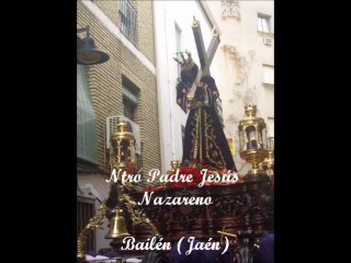 Ntro Padre Jesús Nazareno, San Juan Evangelista y Ntra Sra de los Dolores (Bailén, Jaén) 2012