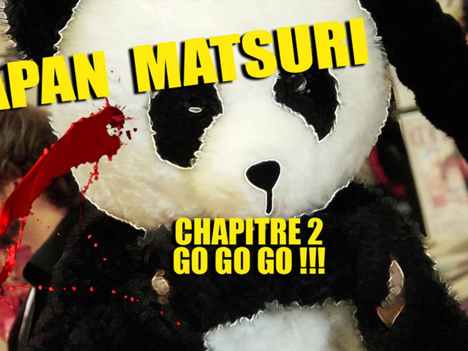 JAPAN MATSURI 2012 - CHAPITRE 2 : GO, GO, GO!!!