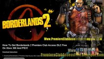 Get Free Borderlands 2 Premiere Club Access DLC