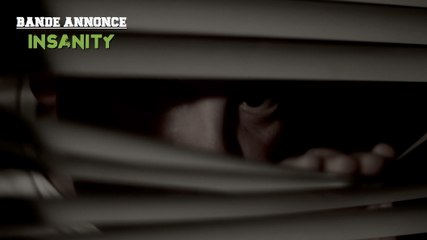 INSANITY (Bande Annonce)