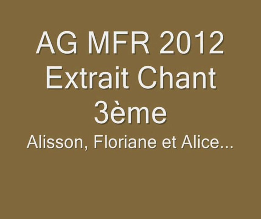 AG MFR 2012 Chant 3ème