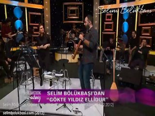 Selim Bölükbaşı-Gökte Yıldız Ellidir