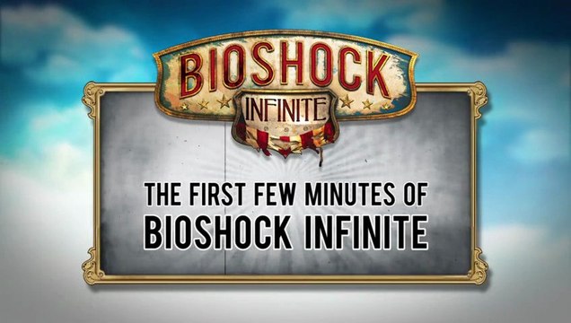 BioShock Infinite - First Few Minutes [HD]
