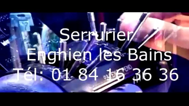 Serrurier Enghien les Bains Tél 01 84 16 36 36