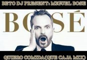 Beto Dj Present  Miguel Bose - Quiero Comida (Que Caja Mix)