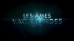 LES ÂMES VAGABONDES- Bande-Annonce / Trailer #2 [VF|HD1080p]