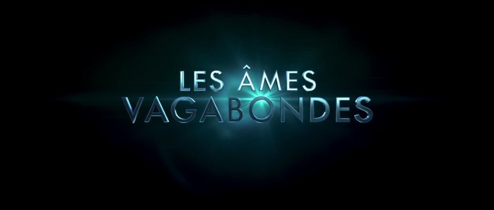 LES ÂMES VAGABONDES- Bande-Annonce / Trailer #2 [VOSTHD1080p]