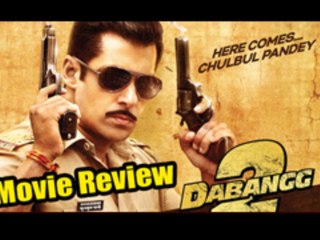 Dabangg 2 Movie Review | Salman Khan, Sonakshi Sinha