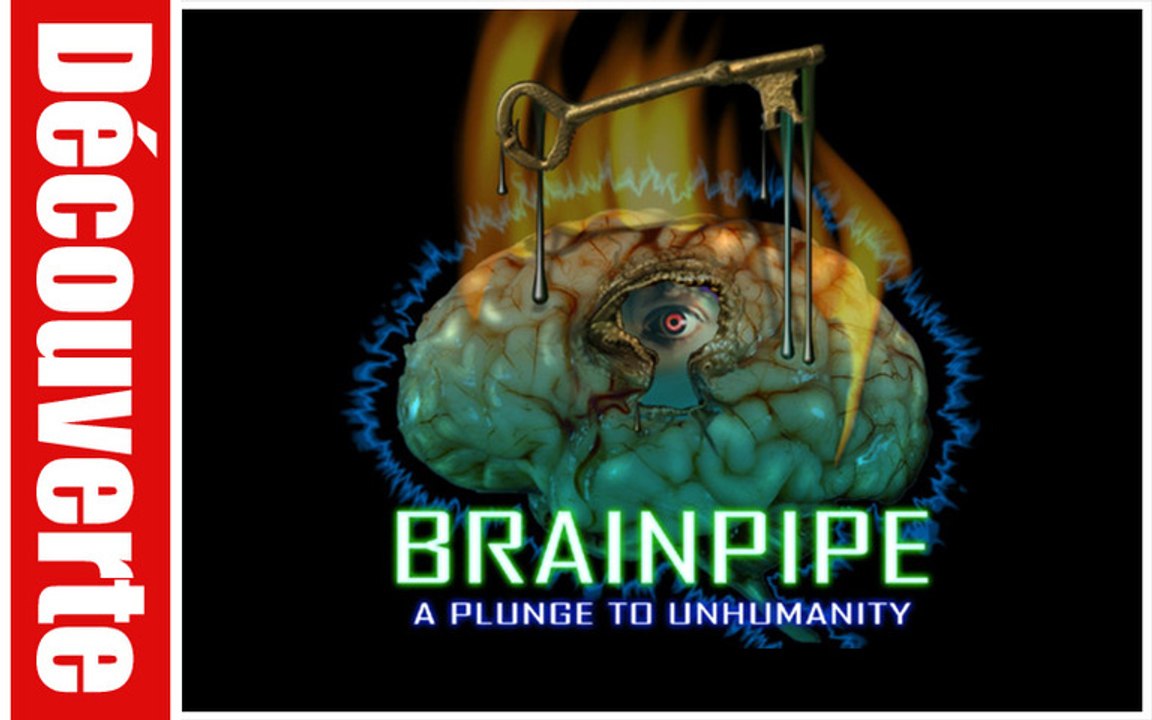 (Découverte) Brainpipe : A Plunge to Unhumanity
