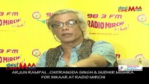 ARJUN RAMPAL , CHITRANGDA SINGH & SUDHIR MISHRA  FOR INKAAR AT RADIO MIRCHI