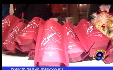 Puglia | Natale in cantina e Lovolio 2012