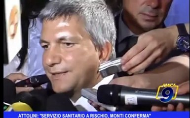 Attolini: "Servizio Sanitario a rischio, Monti conferma"